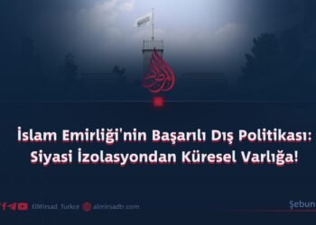 İslam Emirliği’nin Başarılı Dış Politikası: Siyasi İzolasyondan Küresel Varlığa!