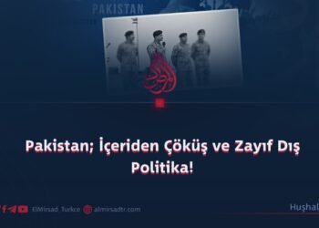 Pakistan; İçeriden Çöküş ve Zayıf Dış Politika!   
