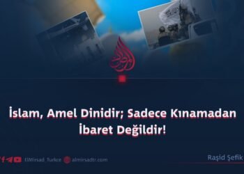 İslam, Amel Dinidir; Sadece Kınamadan İbaret Değildir!
