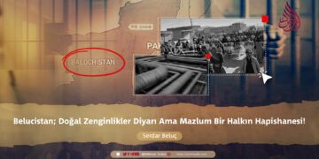 Belucistan; Doğal Zenginlikler Diyarı Ama Mazlum Bir Halkın Hapishanesi!