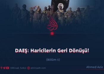 DAEŞ: Haricilerin Geri Dönüşü!     Bölüm 5