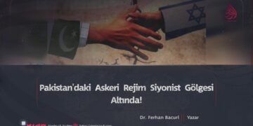 Pakistan’daki Askeri Rejim Siyonist Gölgesi Altında!