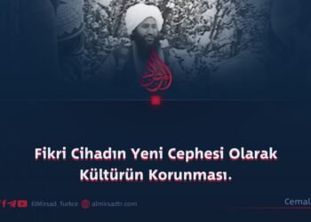 Fikri Cihadın Yeni Cephesi Olarak Kültürün Korunması.