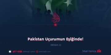 Pakistan Uçurumun Eşiğinde!  Bölüm 3