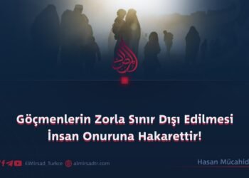 Göçmenlerin Zorla Sınır Dışı Edilmesi İnsan Onuruna Hakarettir!