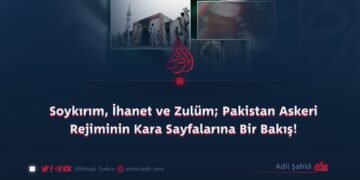Soykırım, İhanet ve Zulüm; Pakistan Askeri Rejiminin Kara Sayfalarına Bir Bakış!