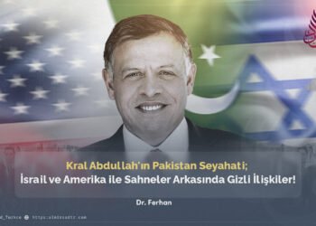 Kral Abdullah’ın Pakistan Seyahati; İsrail ve Amerika ile Sahneler Arkasında Gizli İlişkiler!