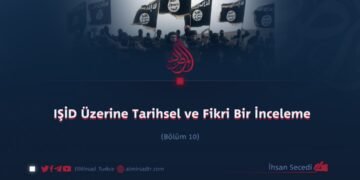 IŞİD Üzerine Tarihsel ve Fikri Bir İnceleme Bölüm 10