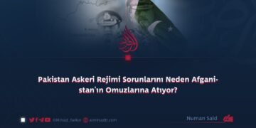 Pakistan Askeri Rejimi Sorunlarını Neden Afganistan’ın Omuzlarına Atıyor?