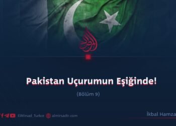 Pakistan Uçurumun Eşiğinde!  Bölüm 9