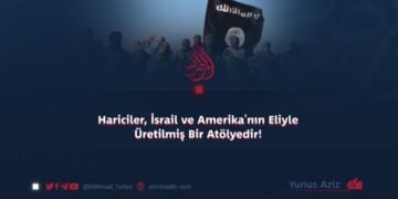 Hariciler, İsrail ve Amerika’nın Eliyle Üretilmiş Bir Atölyedir!