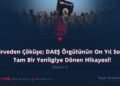 Zirveden Çöküşe; DAEŞ Örgütünün On Yıl Sonra Tam Bir Yenilgiye Dönen Hikayesi! Bölüm 1