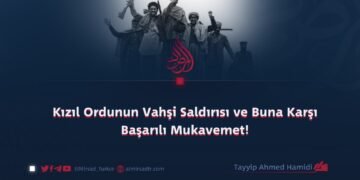 Kızıl Ordunun Vahşi Saldırısı ve Buna Karşı Başarılı Mukavemet!   