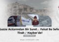 Gazze Acılarından Bir Suret… Fakat Bu Sefer Tirah / Hayber’de!