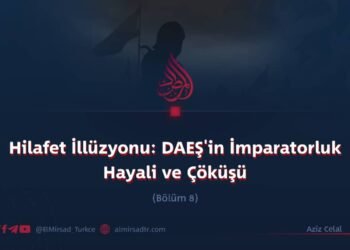 Hilafet İllüzyonu: DAEŞ’in İmparatorluk Hayali ve Çöküşü  Bölüm 8