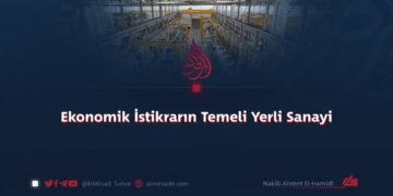 Ekonomik İstikrarın Temeli Yerli Sanayi