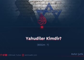 Yahudiler Kimdir?  Bölüm 7