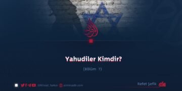 Yahudiler Kimdir?  Bölüm 7