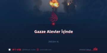 Gazze Alevler İçinde!     Bölüm 4