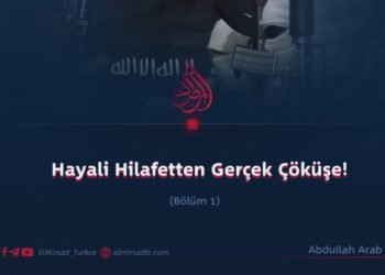 Hayali Hilafetten Gerçek Çöküşe!  Bölüm 1