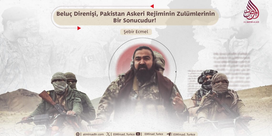 Beluç Direnişi, Pakistan Askeri Rejiminin Zulümlerinin Bir Sonucudur!