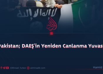 Pakistan; DAEŞ’in Yeniden Canlanma Yuvası!