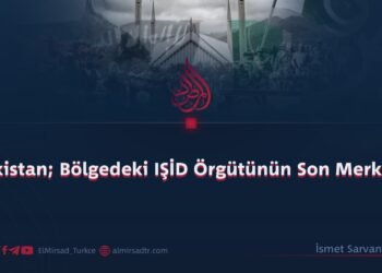 Pakistan; Bölgedeki IŞİD Örgütünün Son Merkezi!