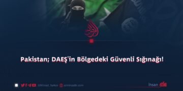 Pakistan; DAEŞ’in Bölgedeki Güvenli Sığınağı!