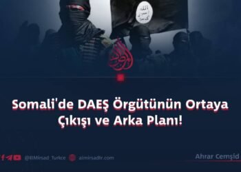 Somali’de DAEŞ Örgütünün Ortaya Çıkışı ve Arka Planı!