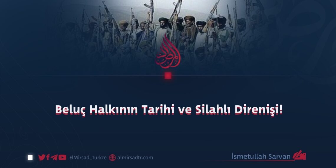 Beluç Halkının Tarihi ve Silahlı Direnişi!