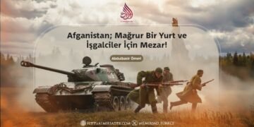 Afganistan; Mağrur Bir Yurt ve İşgalciler İçin Mezar!
