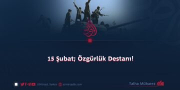 15 Şubat; Özgürlük Destanı!