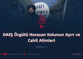 DAEŞ Örgütü Horasan Kolunun Aşırı ve Cahil Alimleri  Bölüm 1