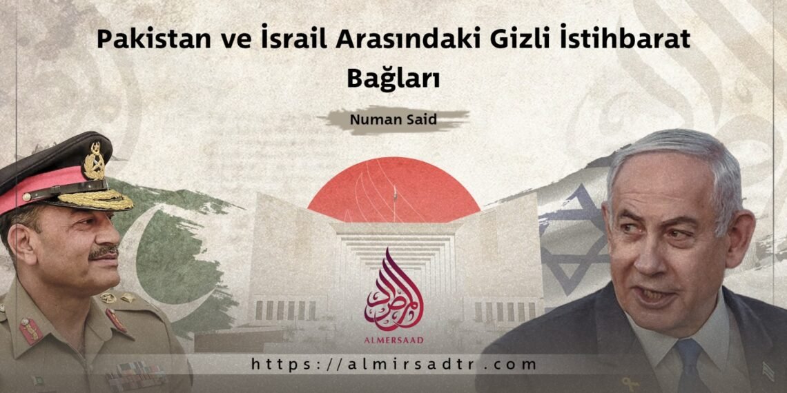 Pakistan ve İsrail Arasındaki Gizli İstihbarat Bağları