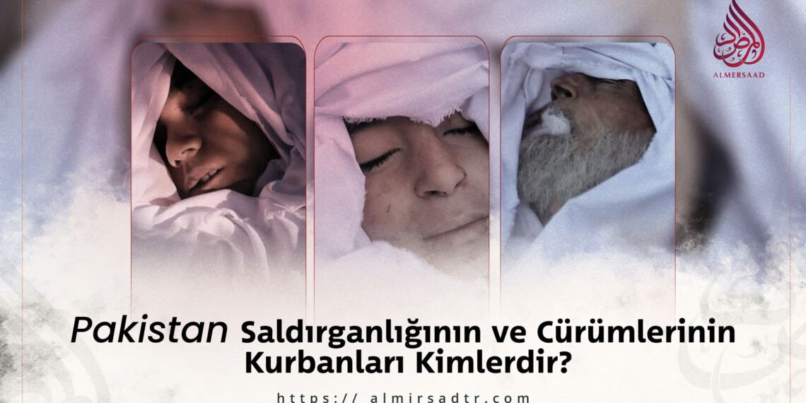 Pakistan Saldırganlığının ve Cürümlerinin Kurbanları Kimlerdir?