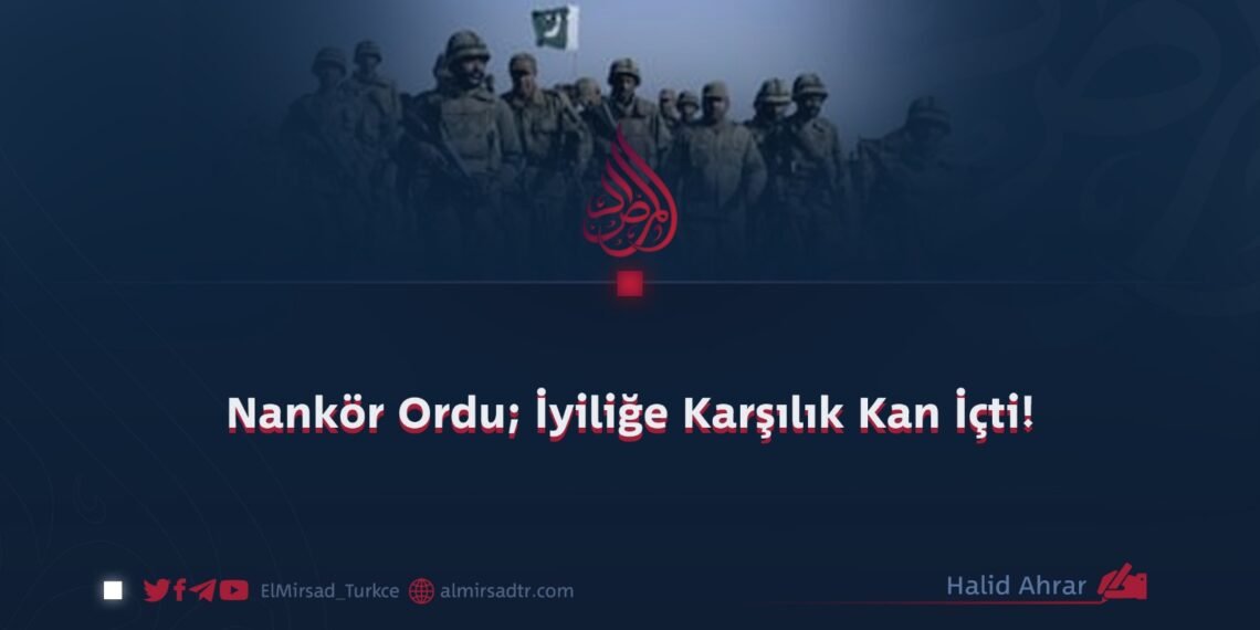 Nankör Ordu; İyiliğe Karşılık Kan İçti!