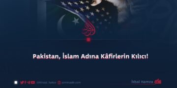 Pakistan, İslam Adına Kâfirlerin Kılıcı!