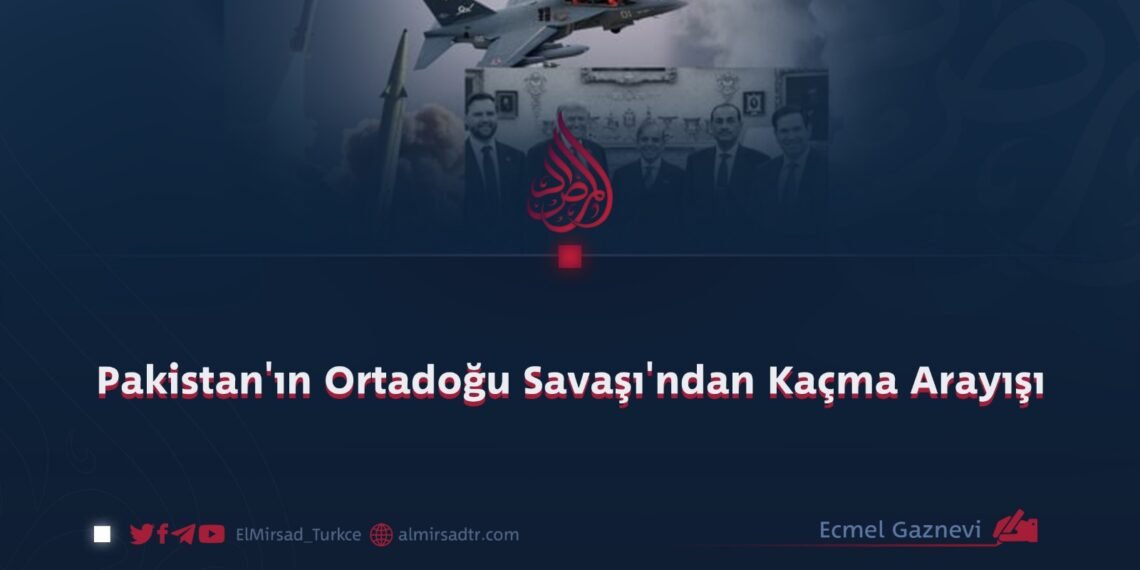Pakistan’ın Ortadoğu Savaşı’ndan Kaçma Arayışı