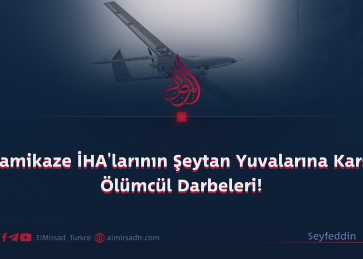 Kamikaze İHA’larının Şeytan Yuvalarına Karşı Ölümcül Darbeleri!
