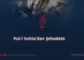 Pul-i Suhta’dan Şehadete