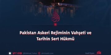 Pakistan Askeri Rejiminin Vahşeti ve Tarihin Sert Hükmü