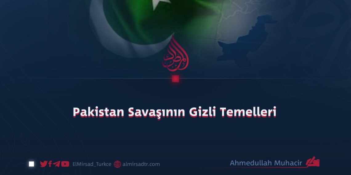 Pakistan Savaşının Gizli Temelleri