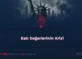 Batı Değerlerinin Krizi