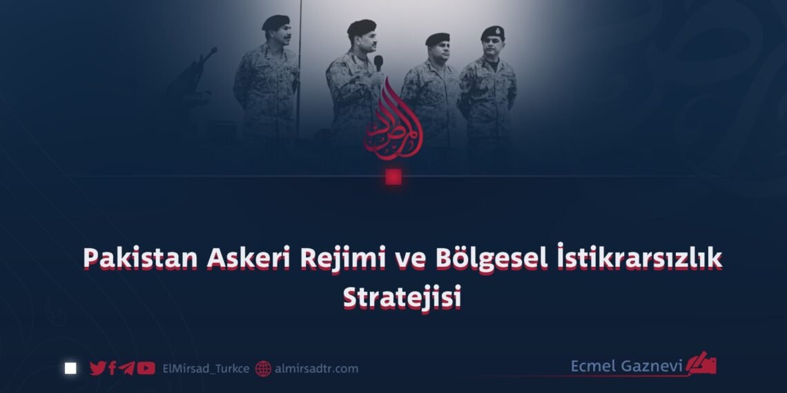 Pakistan Askeri Rejimi ve Bölgesel İstikrarsızlık Stratejisi