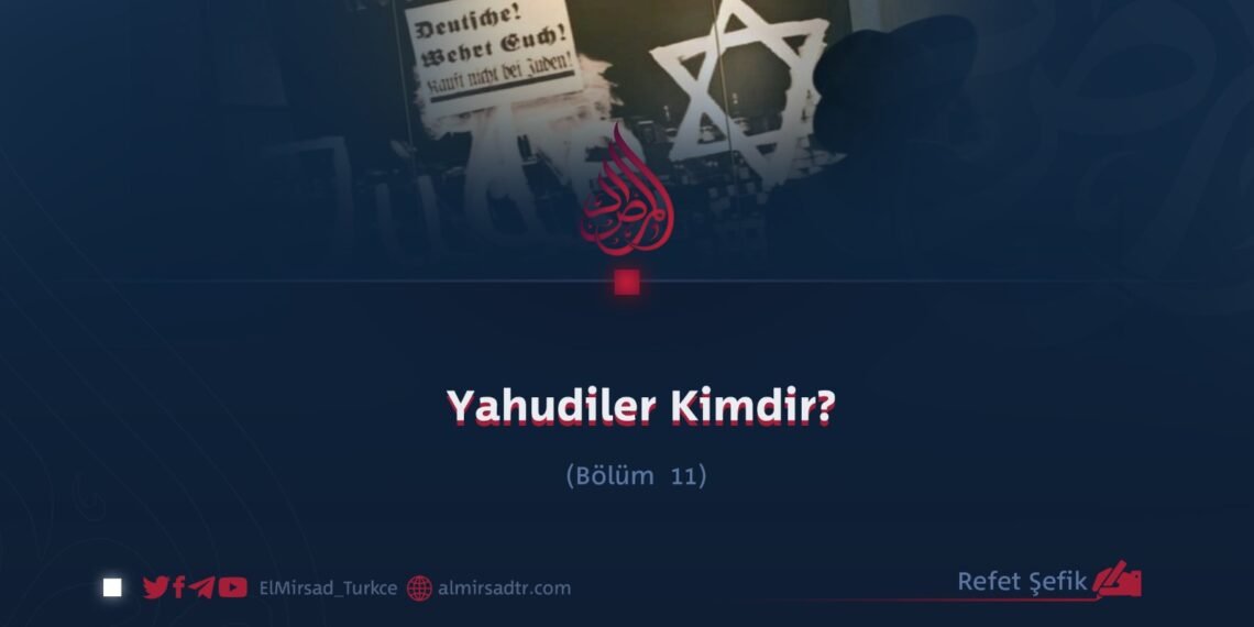 Yahudiler Kimdir?   Bölüm 11