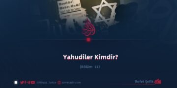 Yahudiler Kimdir? Bölüm 11