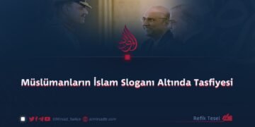 Müslümanların İslam Sloganı Altında Tasfiyesi