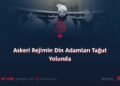 Askeri Rejimin Din Adamları Tağut Yolunda