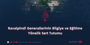 Ravalpindi Generallerinin Bilgiye ve Eğitime Yönelik Sert Tutumu