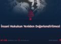 İnsani Hukukun Yeniden Değerlendirilmesi